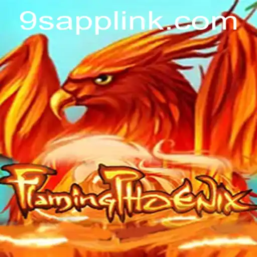 FlamingPhoenix: Dive into the Excitement of 9S.APP's Latest Gaming Innovation