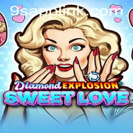 Unveiling DiamondExplosionSweetLove: A Mesmerizing Journey with 9S.APP